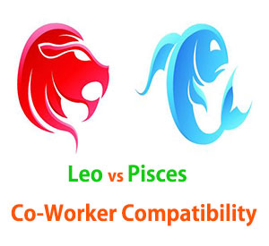Leo and Pisces Co-Worker Compatibility 