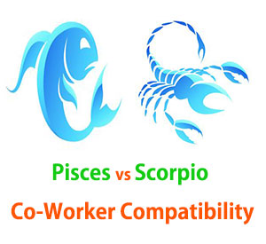 Pisces and Scorpio Co-Worker Compatibility 