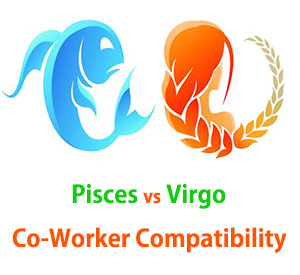 Pisces and Virgo Co-Worker Compatibility 