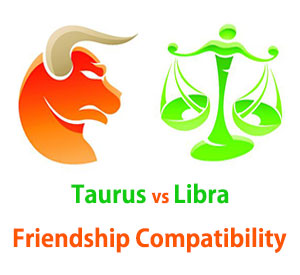 Taurus and Libra Friendship Compatibility