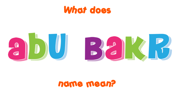 abu-bakr-name-meaning-of-abu-bakr