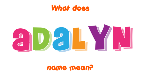 adalyn-name-meaning-of-adalyn