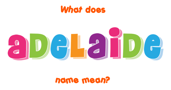 adelaide-name-meaning-of-adelaide