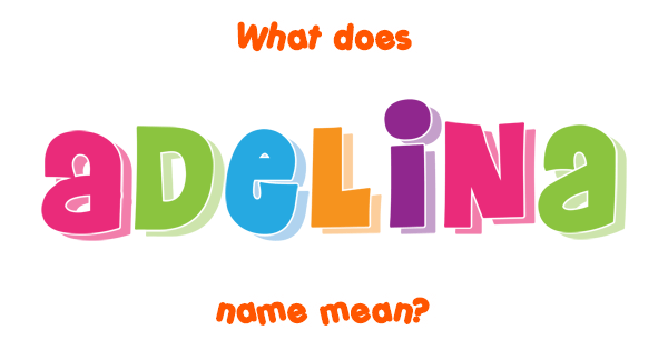 adelina-name-meaning-of-adelina