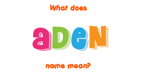 aden-name-meaning-of-aden