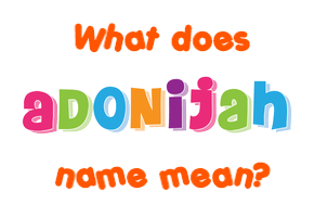 Meaning of Adonijah Name