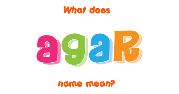 agar-name-meaning-of-agar