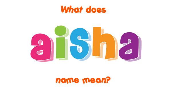 aisha-name-meaning-cool-guy-names