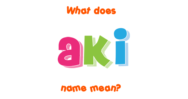 aki-name-meaning-of-aki