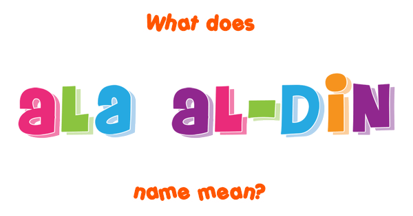 ala-al-din-name-meaning-of-ala-al-din