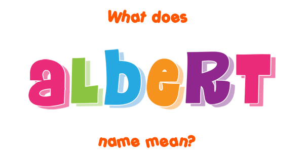 albert-name-meaning-of-albert