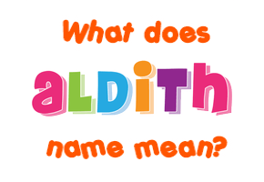 Meaning of Aldith Name