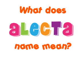 Meaning of Alecta Name