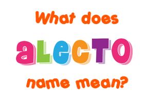 Meaning of Alecto Name