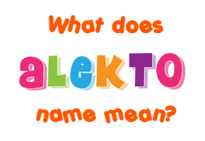 Meaning of Alekto Name