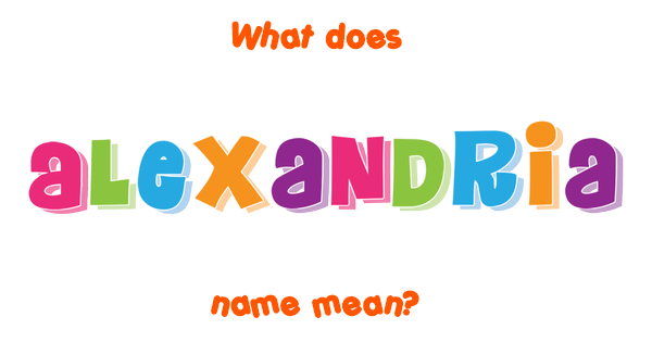 alexandria-name-meaning-of-alexandria