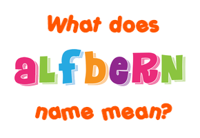 Meaning of Alfbern Name