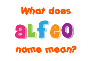 Meaning of Alfeo Name