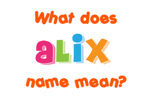 Meaning of Alix Name