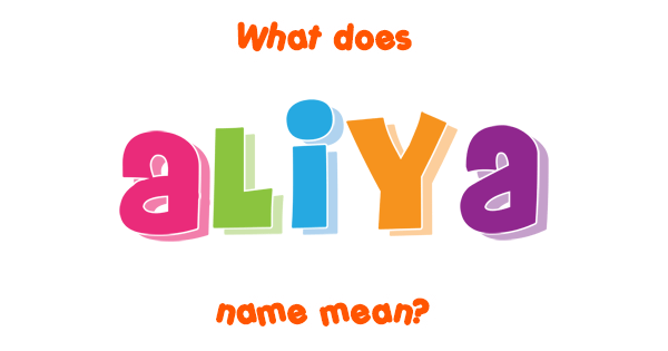 Aliya Name Meaning Of Aliya