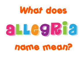 Meaning of Allegria Name