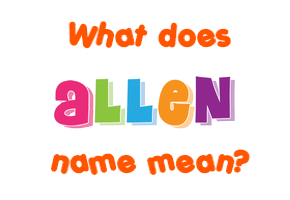 Meaning of Allen Name