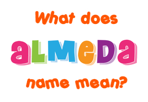 Meaning of Almeda Name