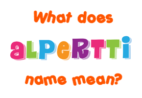 Meaning of Alpertti Name