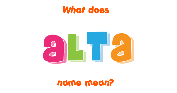 alta-name-meaning-of-alta