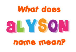 Meaning of Alyson Name