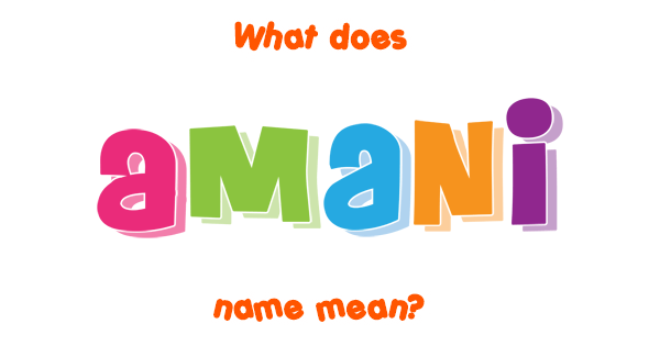 amani-name-meaning-in-english-amani-muslim-boy-name-0rigin-lucky-number