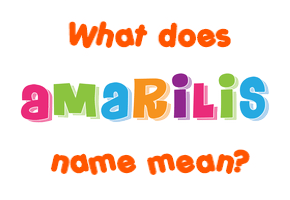 Meaning of Amarilis Name