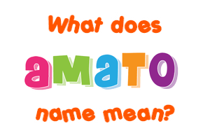 Meaning of Amato Name