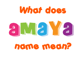 meaning of amaya surname