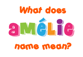 amelie name popularity uk