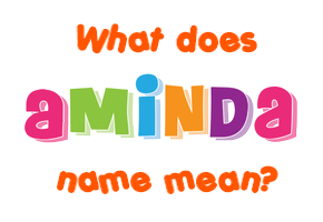 Meaning of Aminda Name