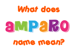 Meaning of Amparo Name