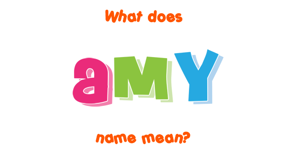 amy-name-meaning-of-amy