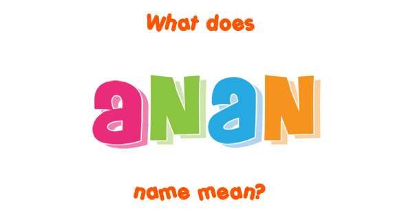 anan-name-meaning-of-anan