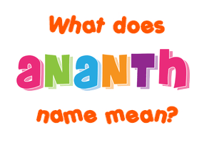 Meaning of Ananth Name