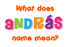 Meaning of András Name