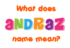 Meaning of Andraž Name