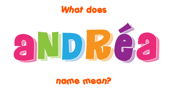 andr-a-name-meaning-of-andr-a