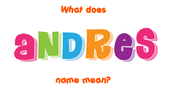 andres-name-meaning-of-andres