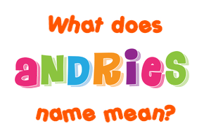 Meaning of Andries Name