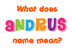 Meaning of Andrus Name