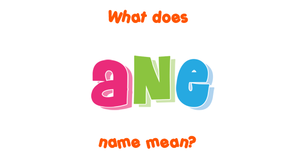 ane-name-meaning-of-ane