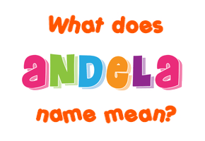 Meaning of Anðela Name