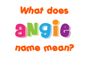 Meaning of Angie Name