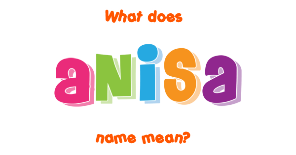 anisa-name-meaning-of-anisa